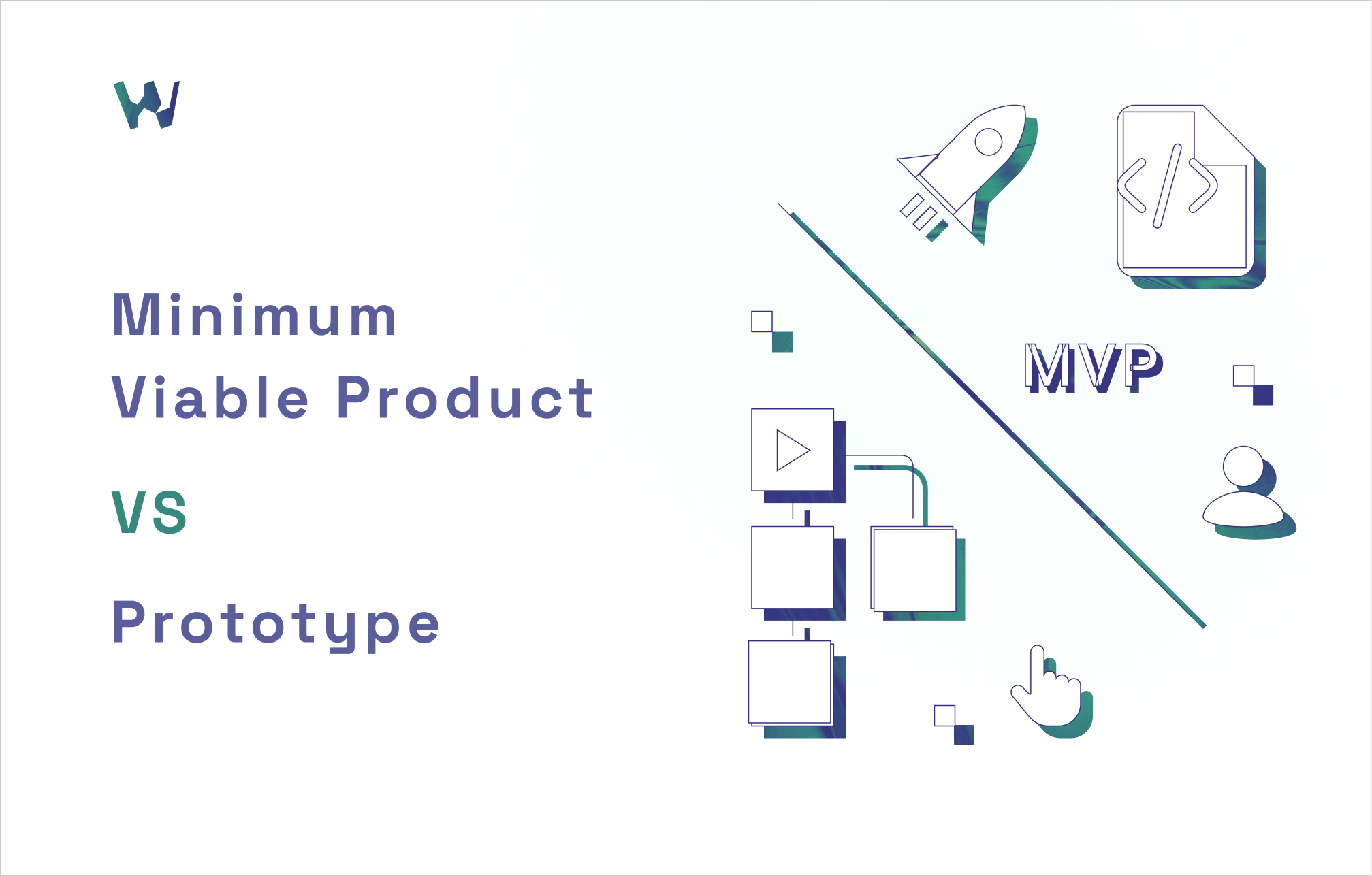 Minimum Viable Product vs Prototype