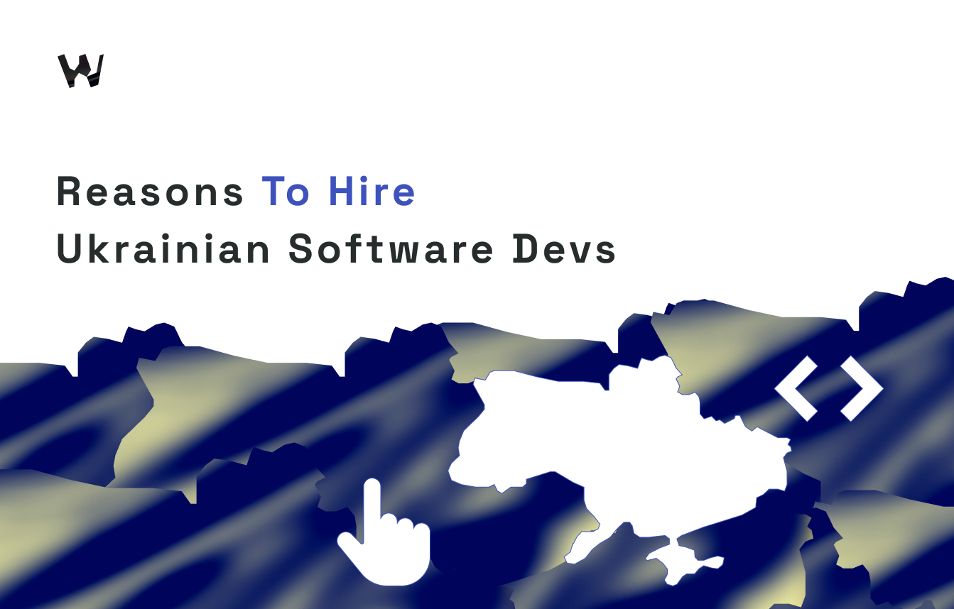 Why should you hire Ukrainian software developers