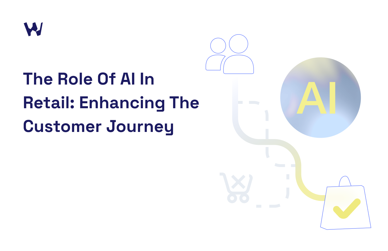 AI in the Retail Industry And How It Upgrades Your Retail Business