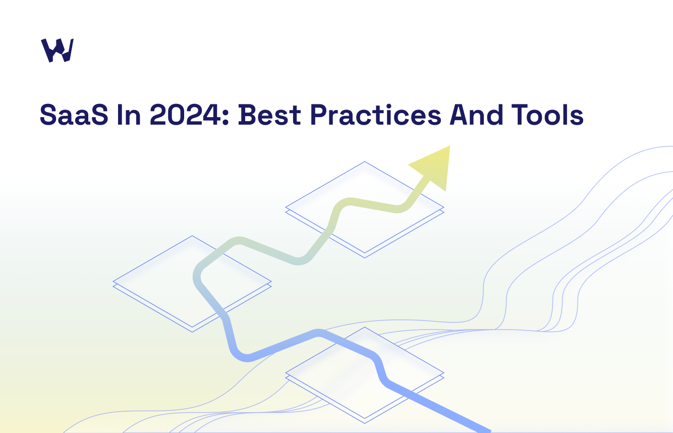 Scaling New Heights: The Ultimate Guide to SaaS Best Practices for 2024