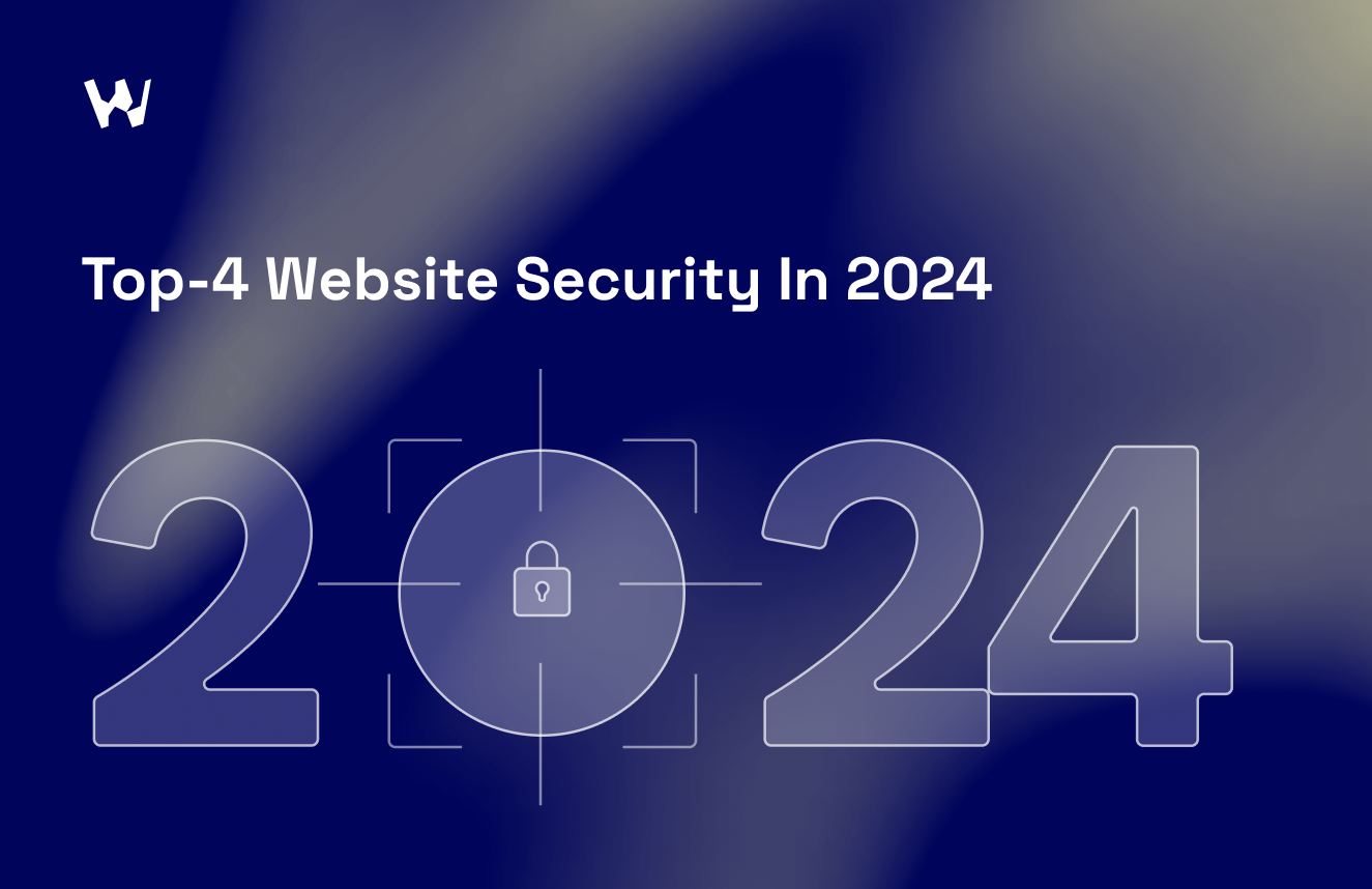 Top 4 Web Security Tools Essentials: 2024 Edition