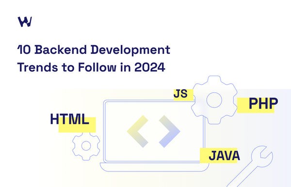 Understanding Backend Development Trends for 2024